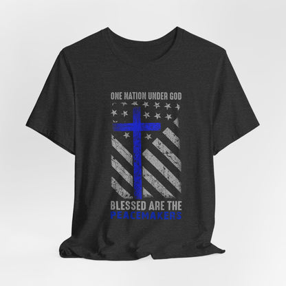Blessed Are the Peacemakers T‑Shirt — Thin Blue Line Cross, "One Nation Under God" Patriotic Police Tee