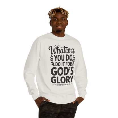 Crewneck Sweatshirt — "Whatever You Do, Do It For God's Glory" Christian Scripture Sweatshirt