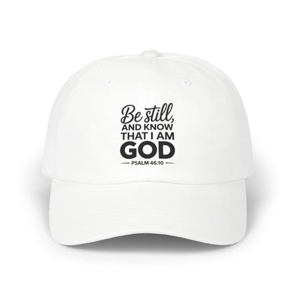 Be Still And Know That I Am God Dad Cap — Christian Scripture Baseball Hat