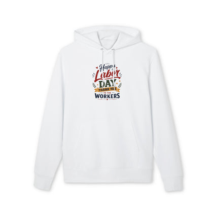 Labor Day Hoodie — "Happy Labor Day Thank You to the Workers" Holiday Pullover