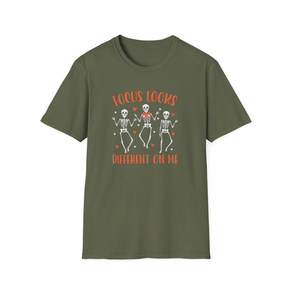 Focus Looks Different On Me T-Shirt