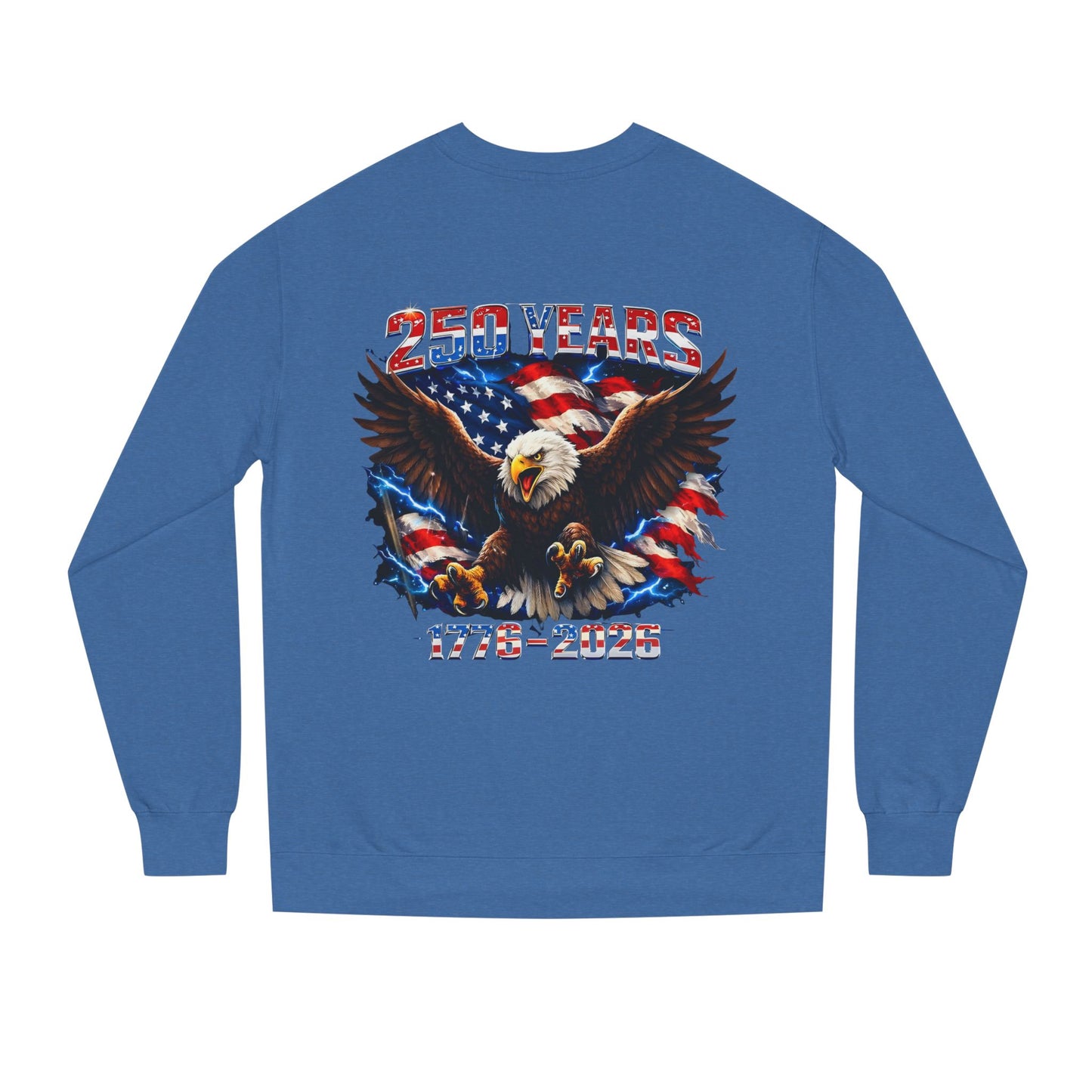 250 Years 1776–2026 Eagle Flag Sweatshirt