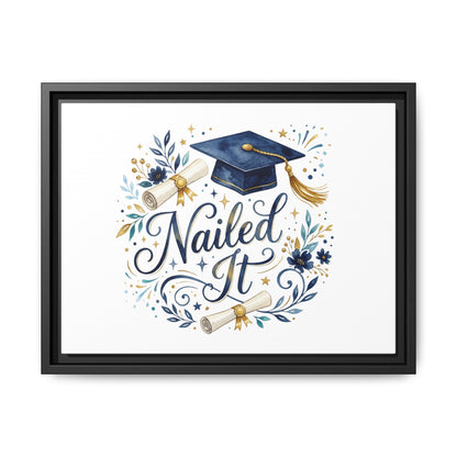 Nailed It Graduation Matte Canvas Print (Framed)