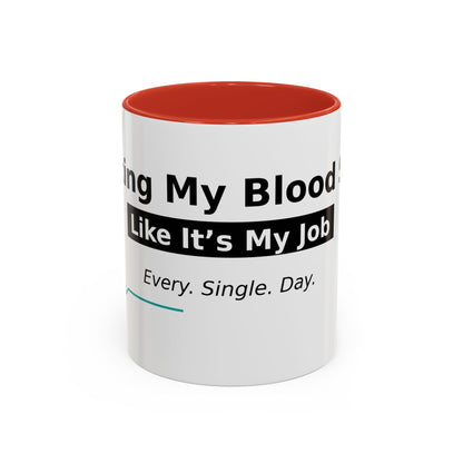 Accent Coffee Mug – 'Checking My Blood Sugar Like It's My Job' Diabetes Awareness Mug