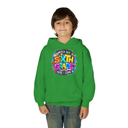 Sixth Grade Hoodie - "Watch Out, Sixth Grade Here I Come" Back-to-School Kids Sweatshirt