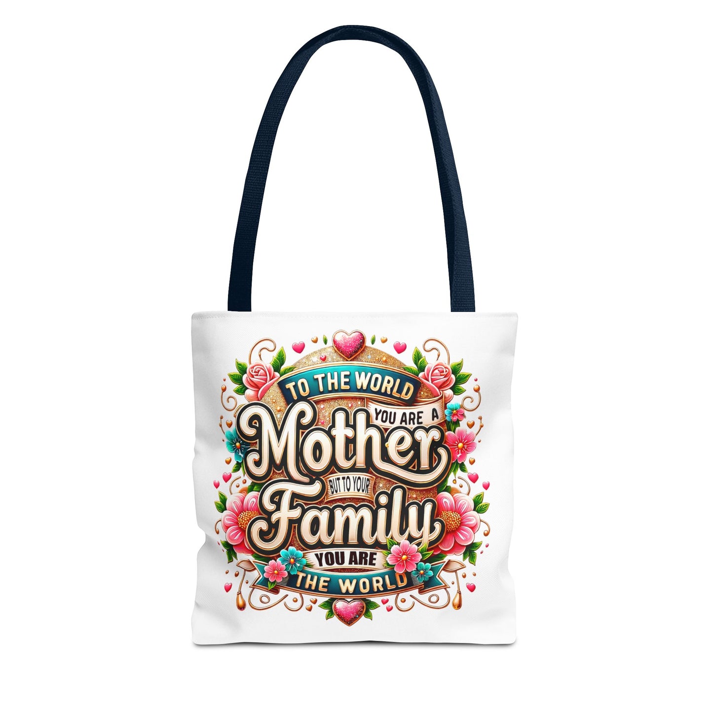 Mother & Family Floral Tote Bag — "To the world you are a Mother" Gift Tote