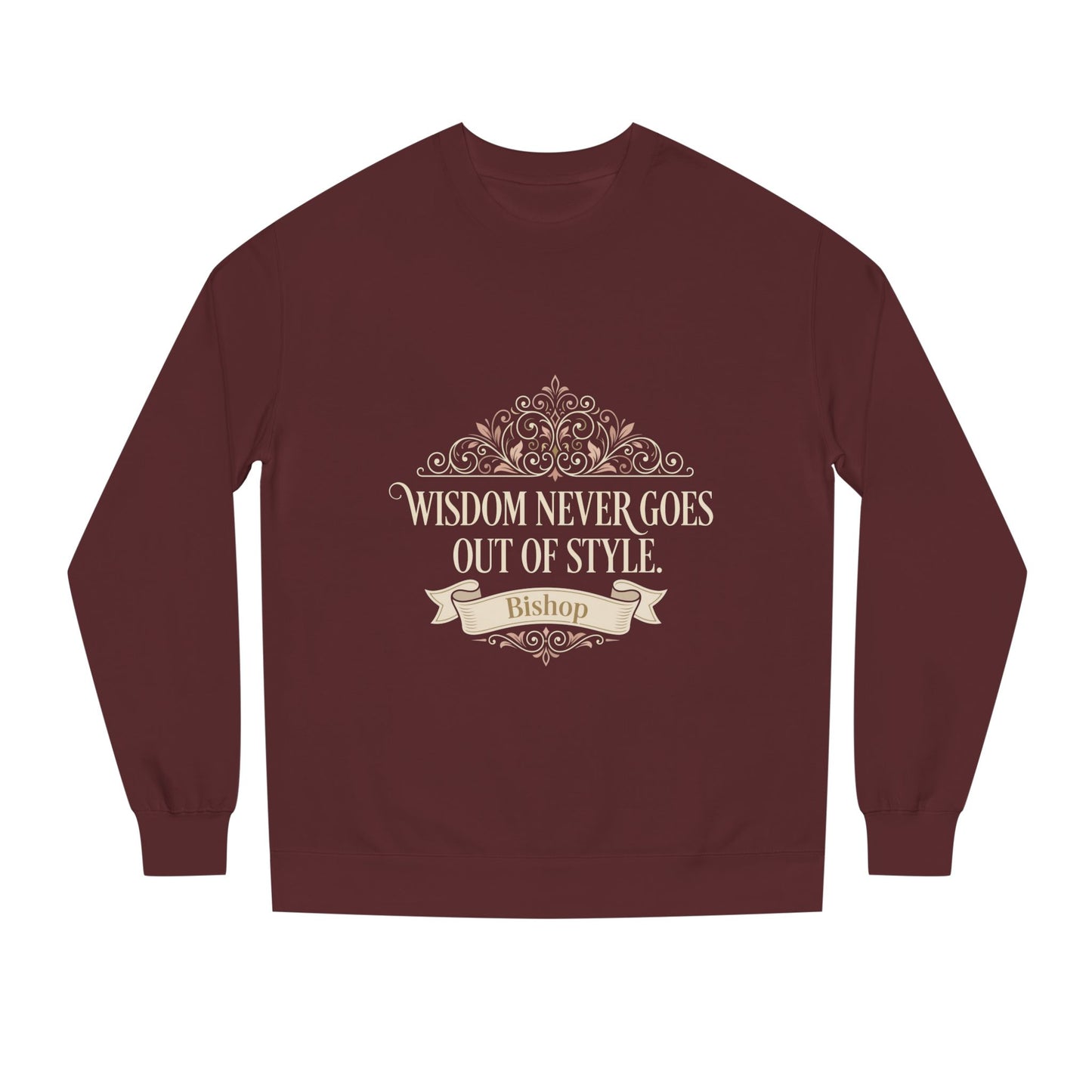 Wisdom Never Goes Out of Style Sweatshirt