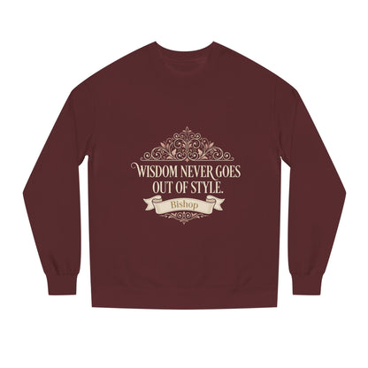 Wisdom Never Goes Out of Style Sweatshirt