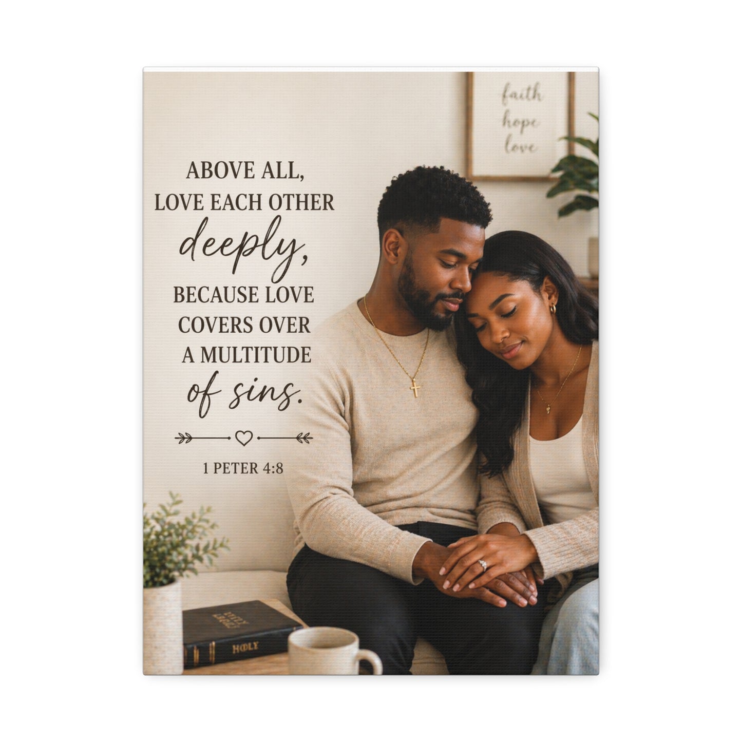 Stretched Canvas — "Above All, Love Each Other Deeply" Christian Wall Art