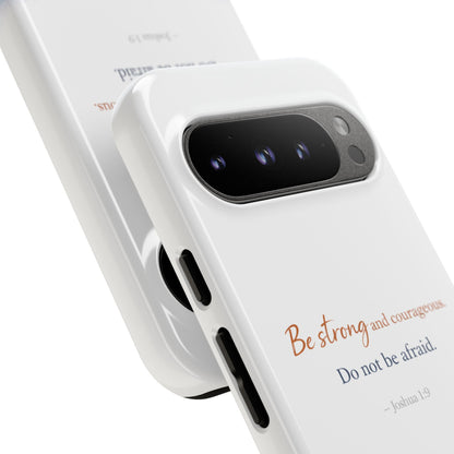 Inspirational 'Be Strong and Courageous' Phone Case — Joshua 1:9 Christian Protective Tough Case