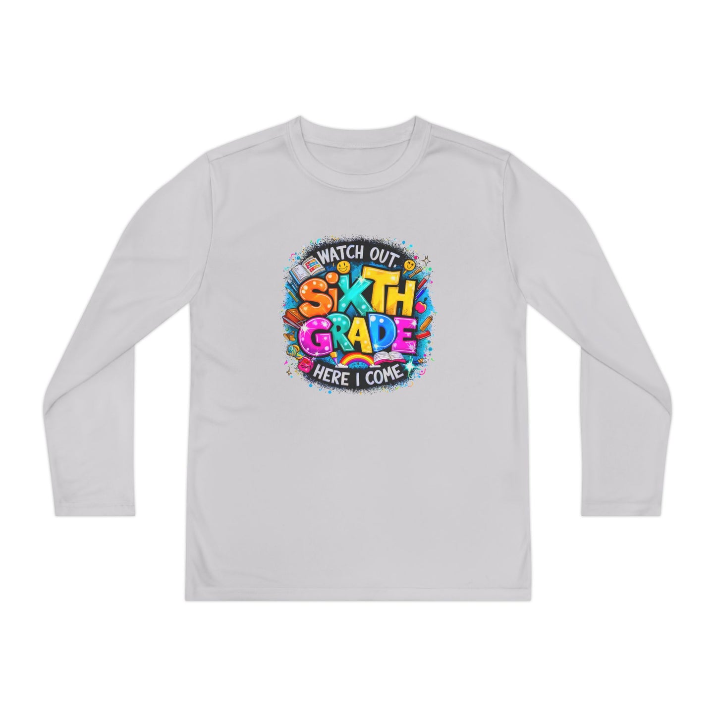 Youth Long Sleeve Tee — "Watch Out Sixth Grade Here I Come" Back-to-School Shirt