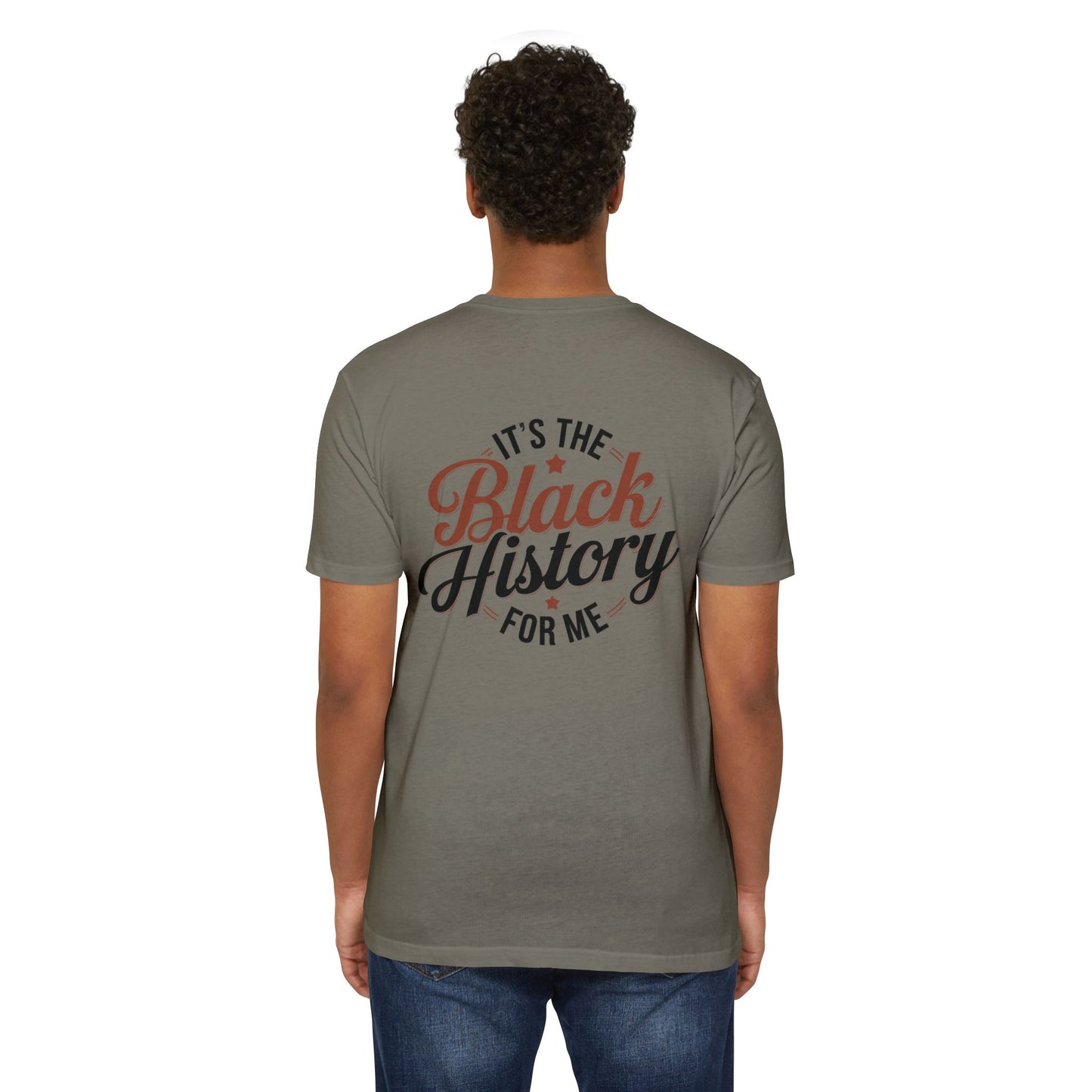 It's The Black History For Me T-Shirt