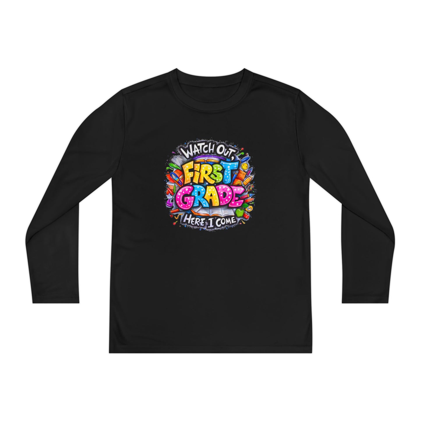 First Grade Kids Long Sleeve Tee — "Watch Out! First Grade Here I Come" Back-to-School Shirt
