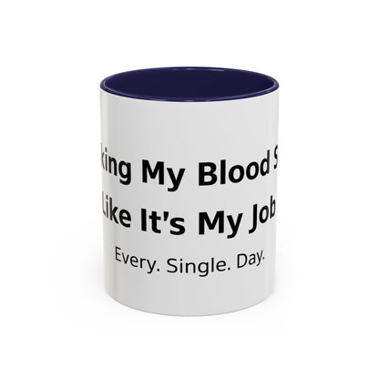 Coffee Mug — “Checking My Blood Sugar Like It’s My Job” Accent Mug (11/15 oz)