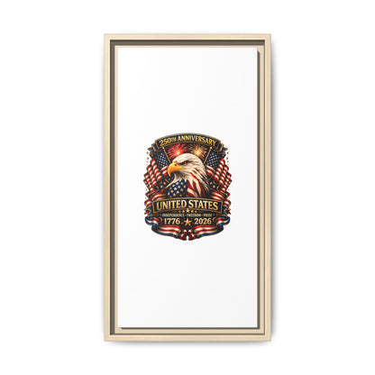 Patriotic Eagle 250th Anniversary Framed Canvas Print — United States 1776–2026