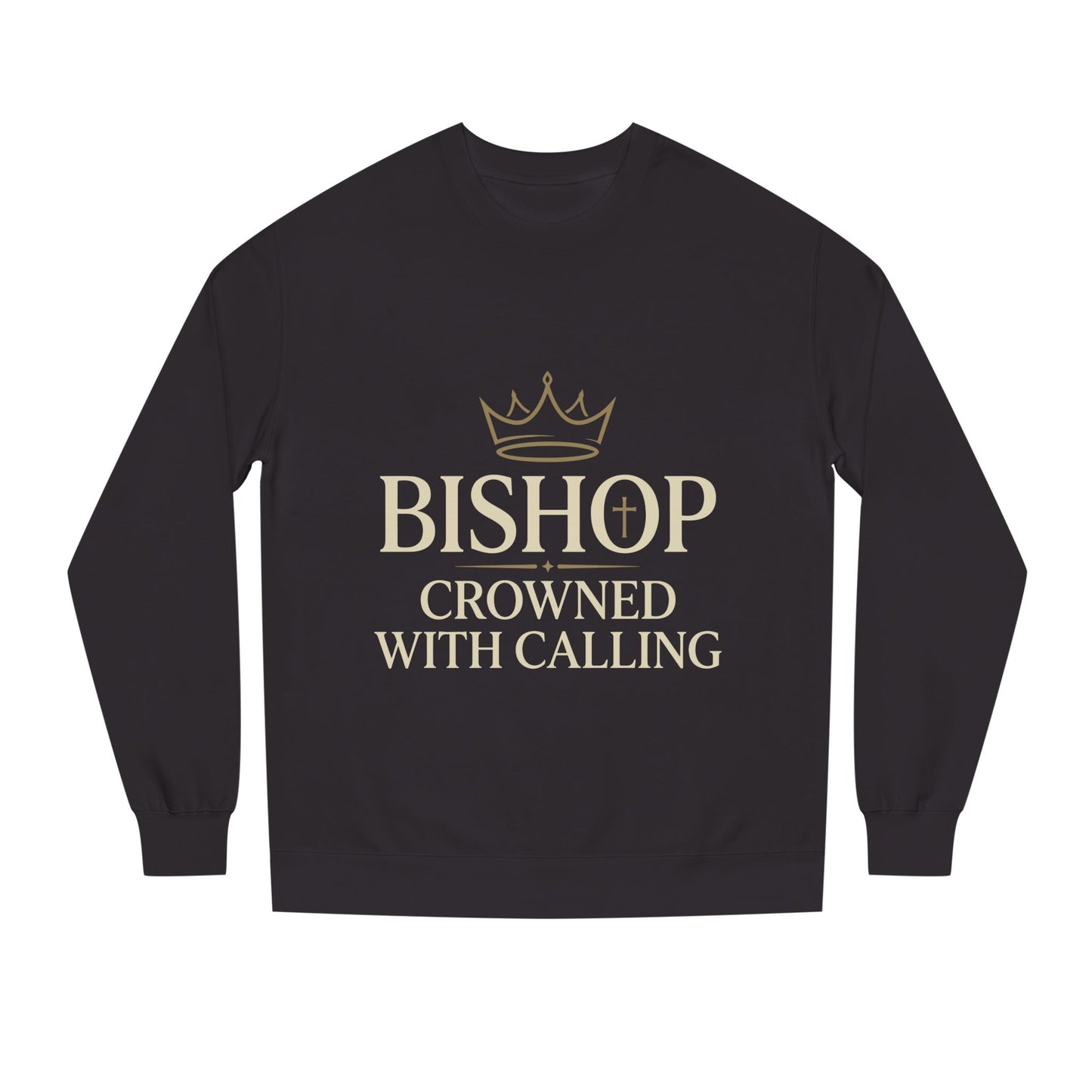 Bishop Sweatshirt - "Crowned With Calling" Religious Crewneck