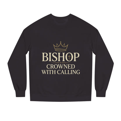 Bishop Sweatshirt - "Crowned With Calling" Religious Crewneck