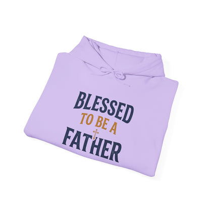 Blessed To Be A Father Hoodie