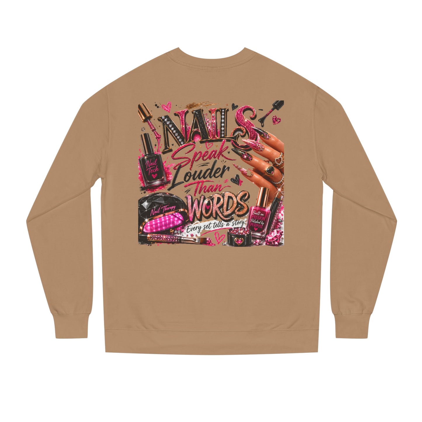 Nails Speak Louder Than Words Sweatshirt — Nail Tech & Beauty Lover Crewneck