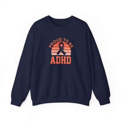 Proud to Be ADHD Sweatshirt