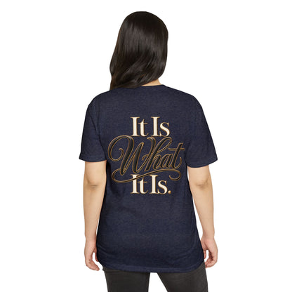 It Is What It Is Graphic Tee — Casual Script Quote T-Shirt