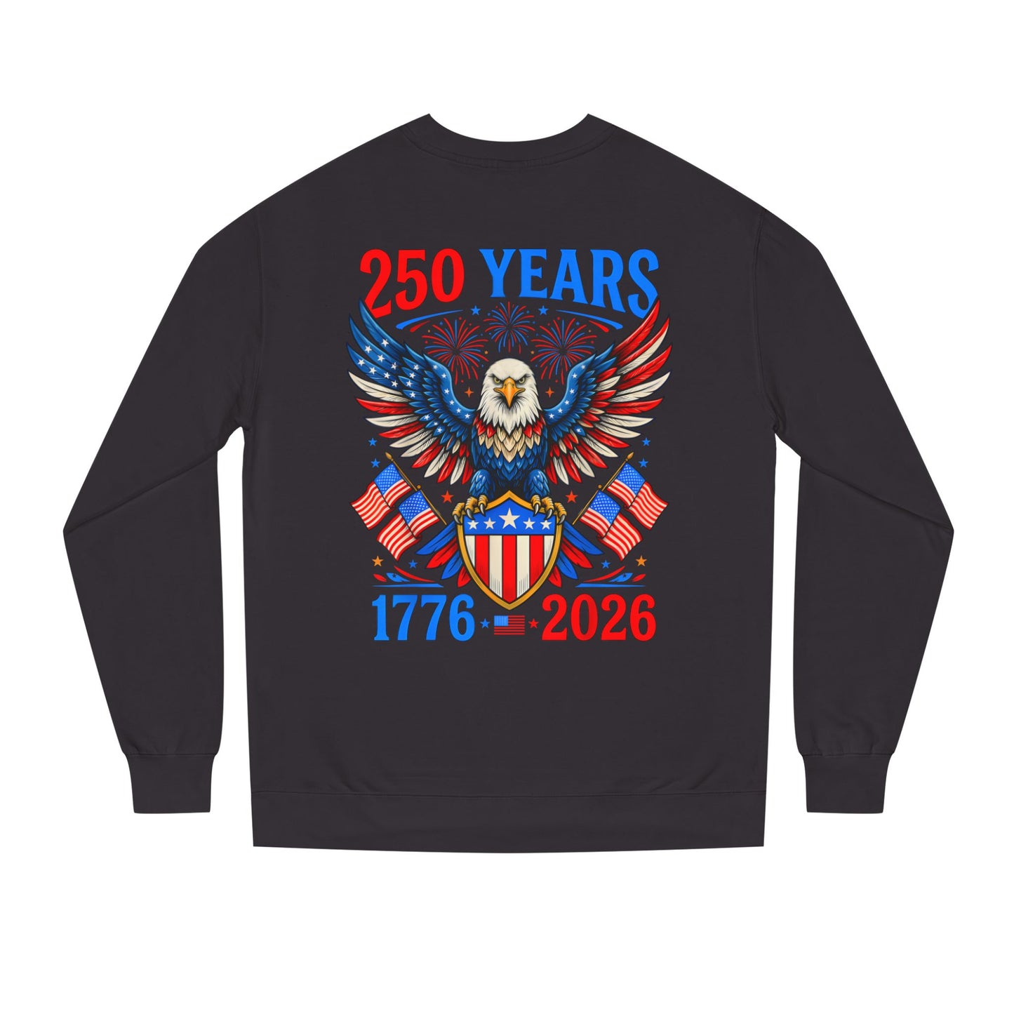 250 Years 1776–2026 Eagle Crewneck Sweatshirt — Patriotic 250th Anniversary
