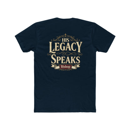 His Legacy Speaks T-Shirt — Inspirational Christian Faith Tee (Bishop)