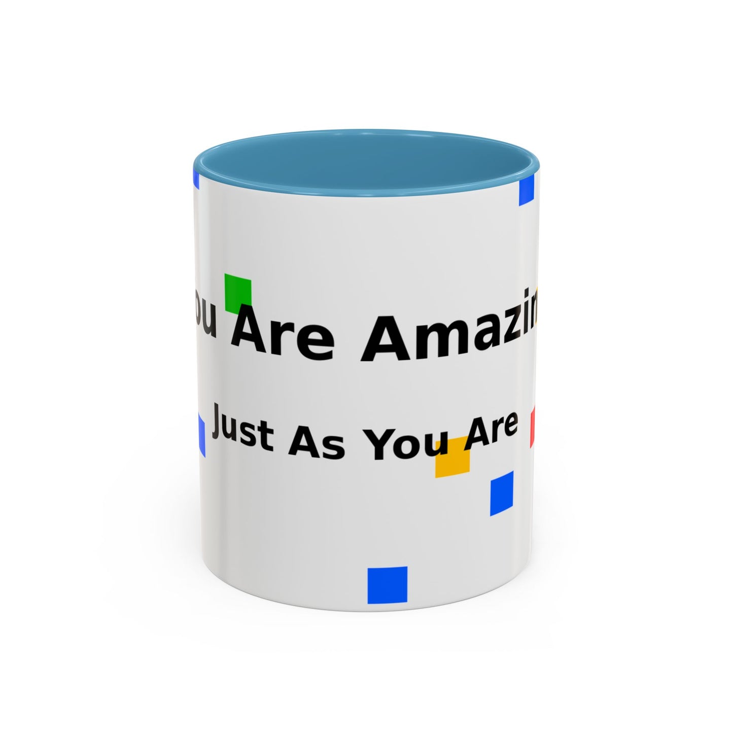 You Are Amazing Coffee Mug — Inspirational Accent Mug (11/15oz)