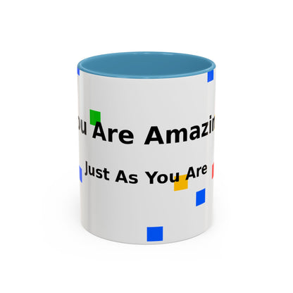 You Are Amazing Coffee Mug — Inspirational Accent Mug (11/15oz)