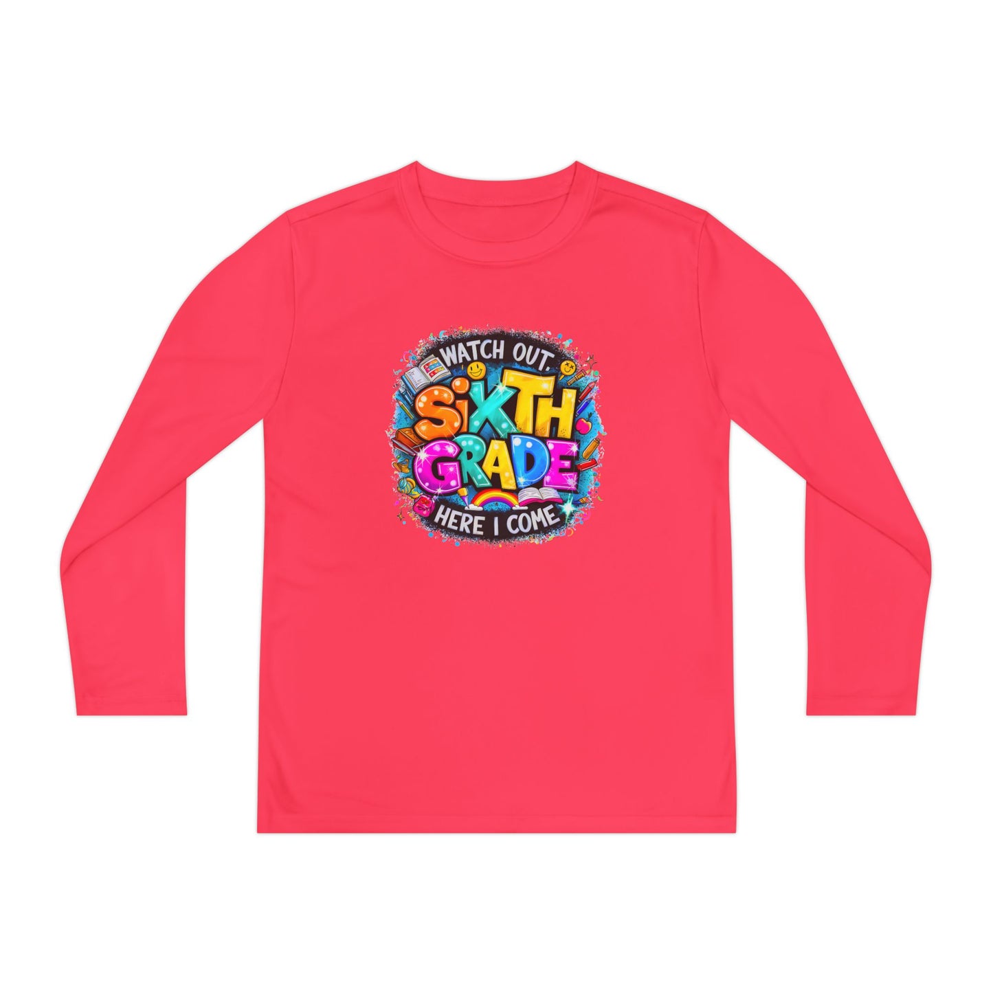 Youth Long Sleeve Tee — "Watch Out Sixth Grade Here I Come" Back-to-School Shirt