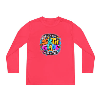 Youth Long Sleeve Tee — "Watch Out Sixth Grade Here I Come" Back-to-School Shirt