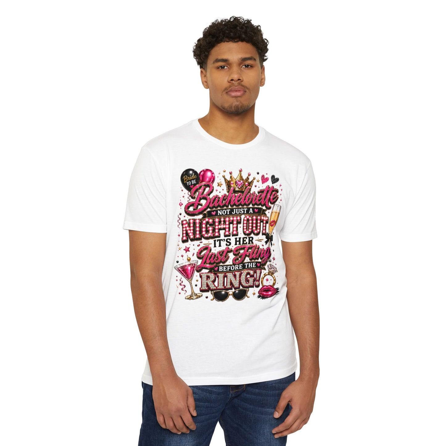 Bachelorette Party T-Shirt — "Not Just a Night Out, It’s Her Last Fling Before the Ring"
