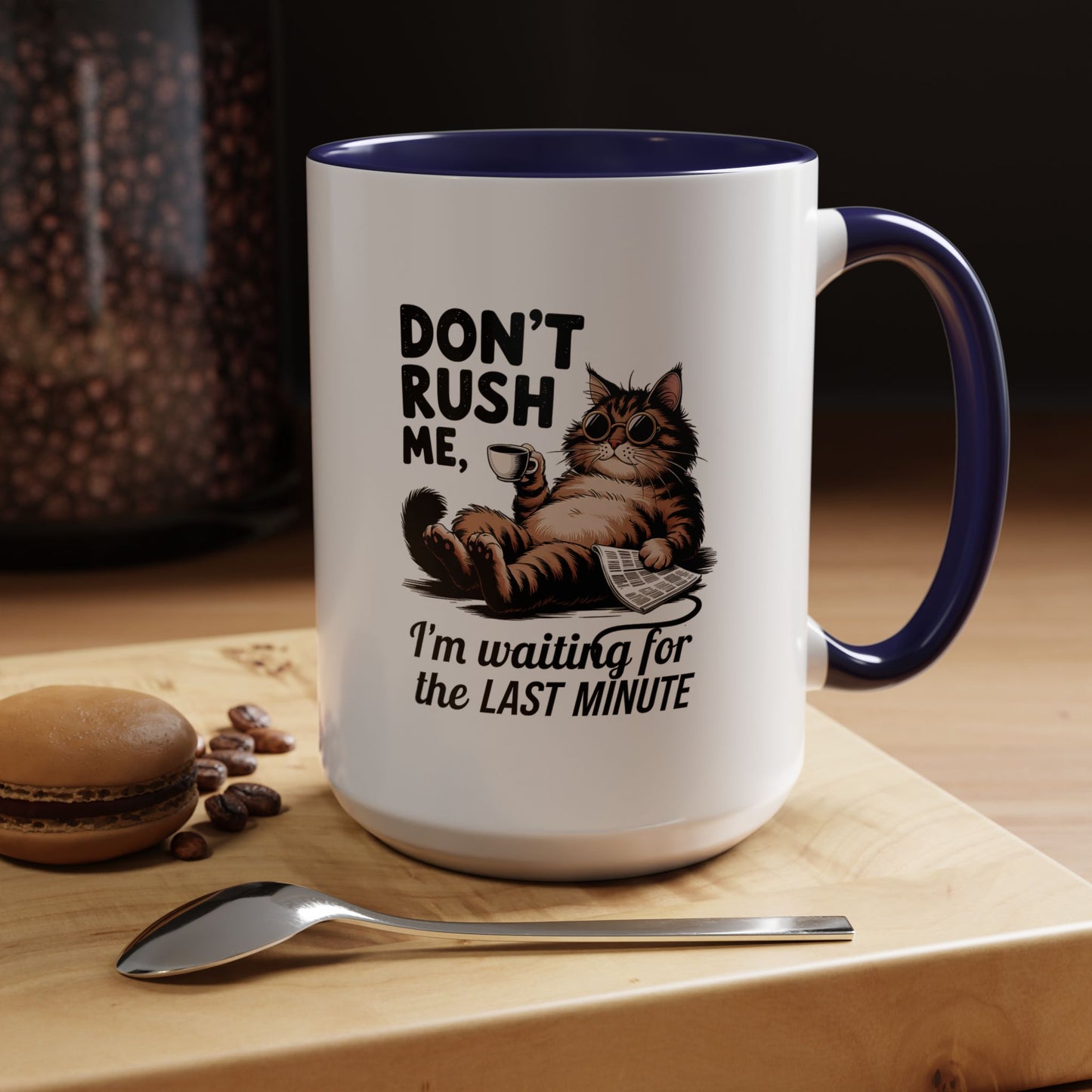 Cat Coffee Mug – "Don't Rush Me, I'm Waiting for the Last Minute" Accent Mug