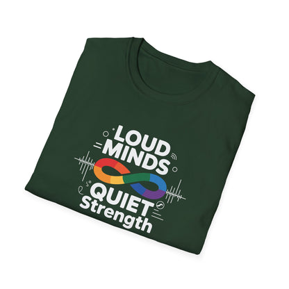 Loud Minds Quiet Strength T-Shirt