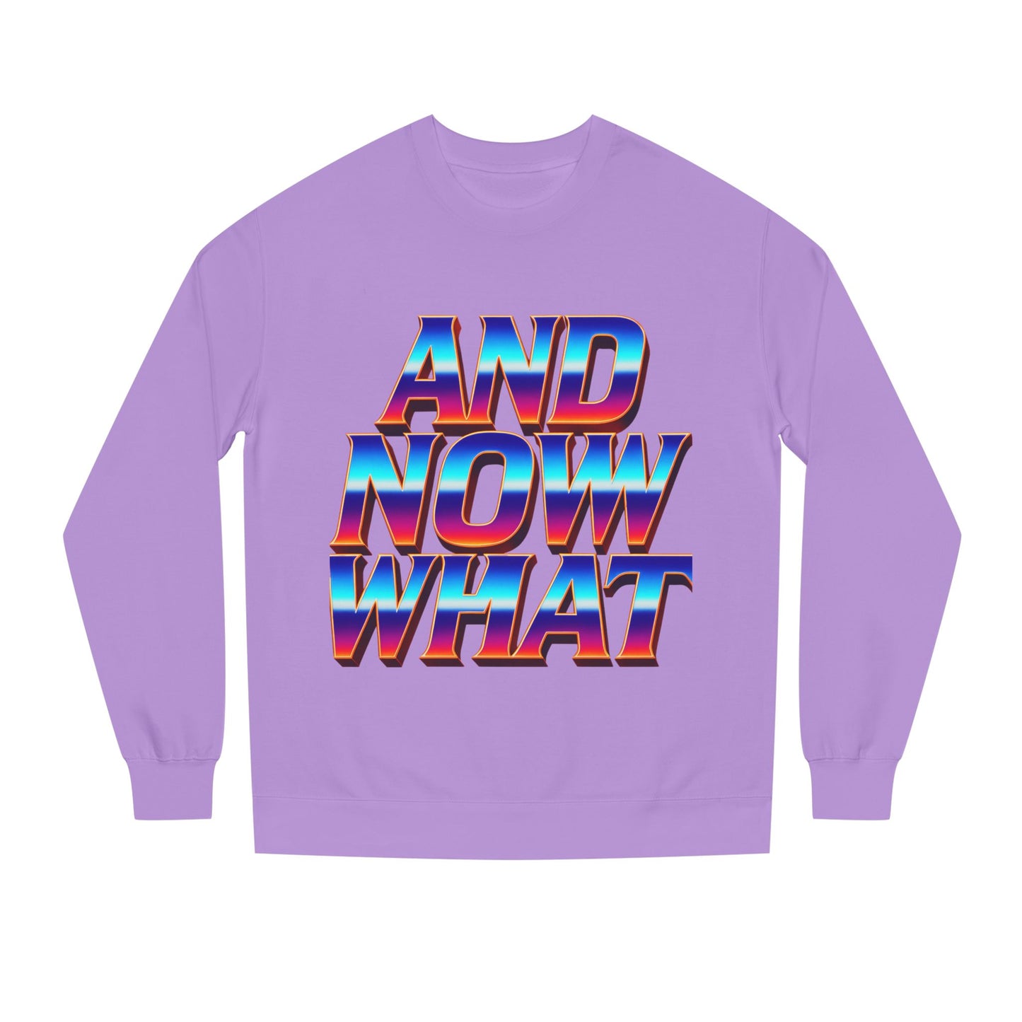 And Now What Sweatshirt — Retro Gradient Statement Crewneck
