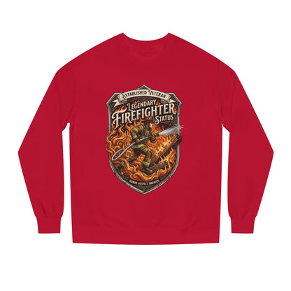 Legendary Firefighter Status Sweatshirt — Established Veteran Badge Crewneck
