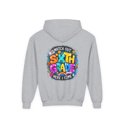 Sixth Grade Hoodie - "Watch Out, Sixth Grade Here I Come" Back-to-School Kids Sweatshirt