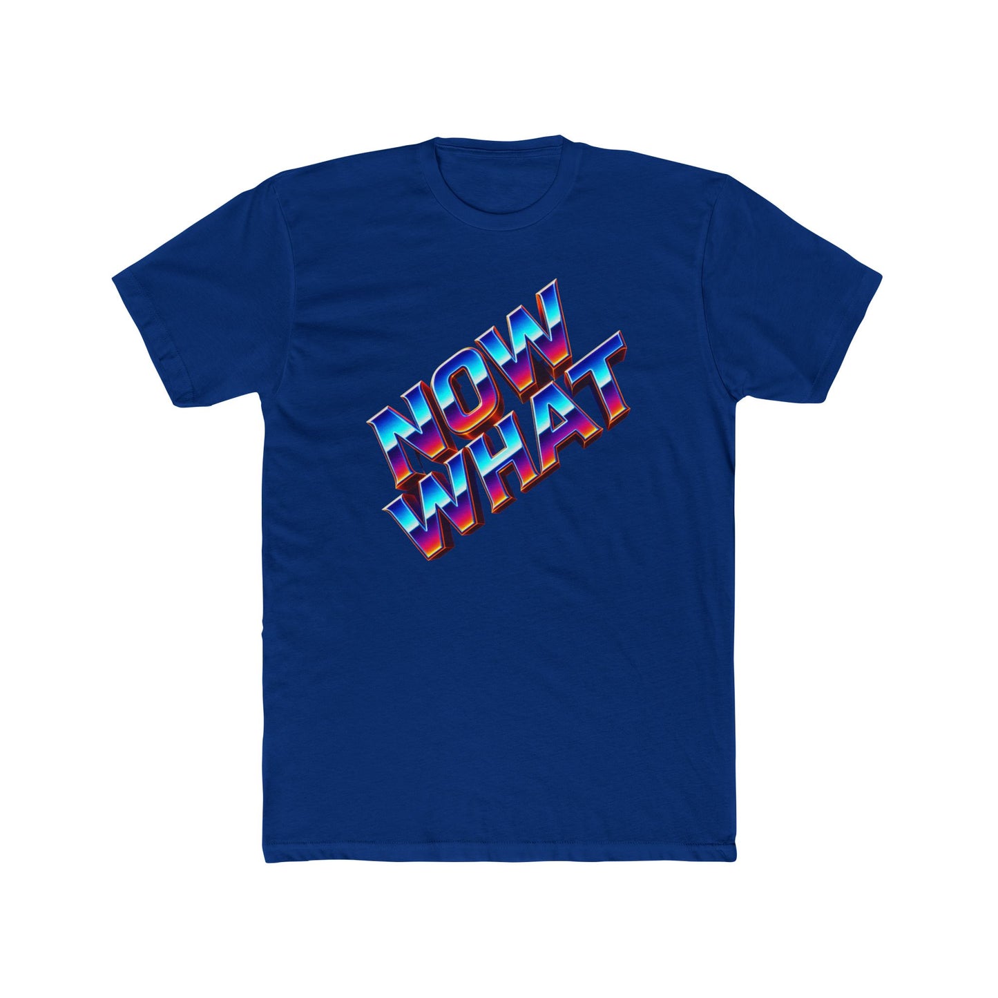Now What T‑Shirt