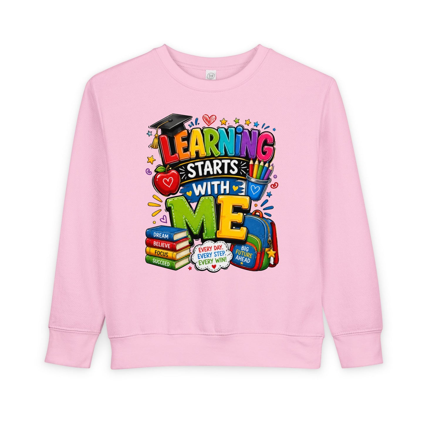 Learning Starts With Me Toddler Sweatshirt — Cute Back-to-School Kids Graphic Pullover