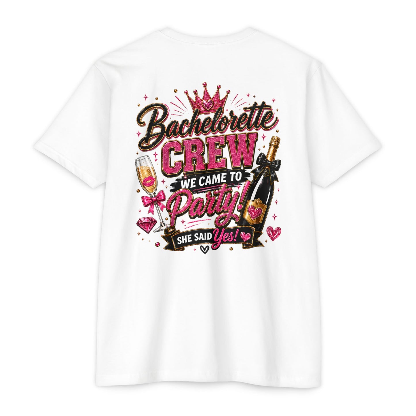 Bachelorette Crew T-Shirt - "We Came to Party! She Said Yes" Bridal Party Tee