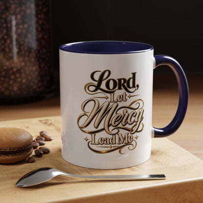 Lord, Let Mercy Lead Me Accent Coffee Mug — Inspirational Christian Scripture 11/15oz