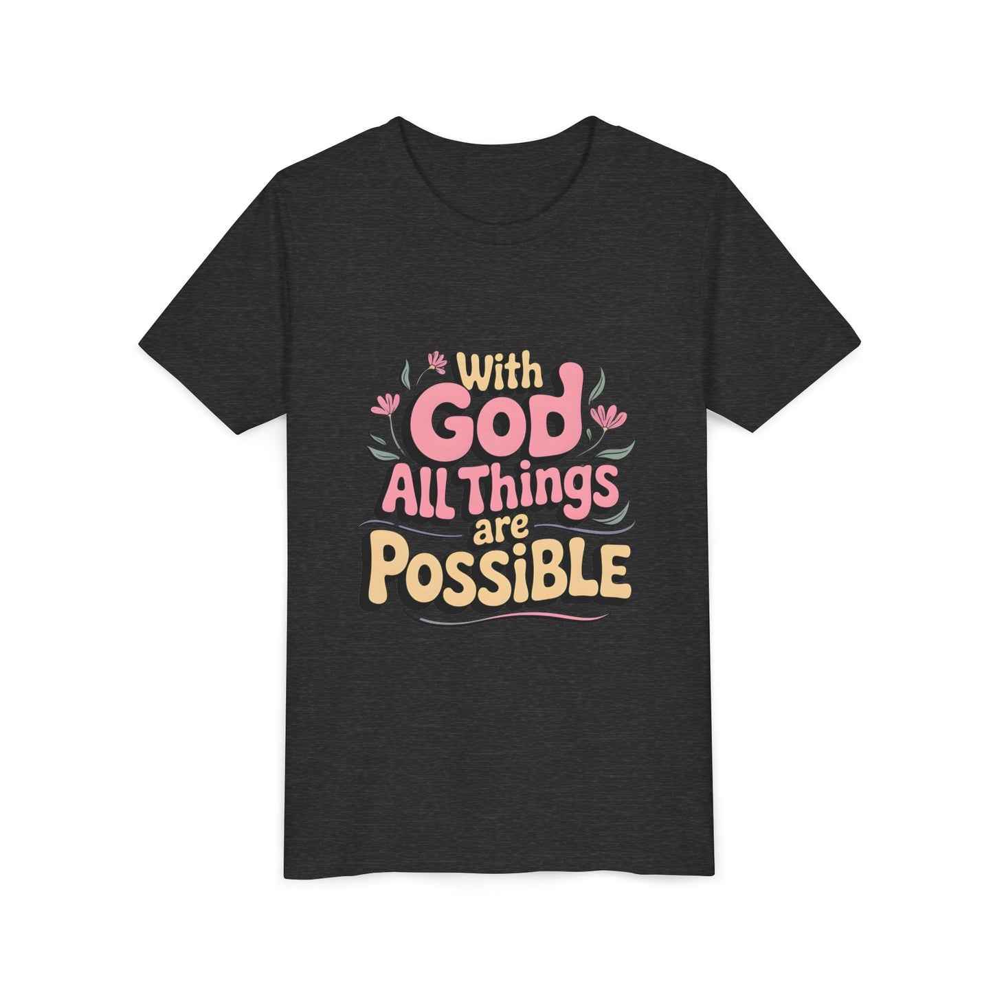 Youth Tee - "With God All Things Are Possible" Inspirational Christian Shirt