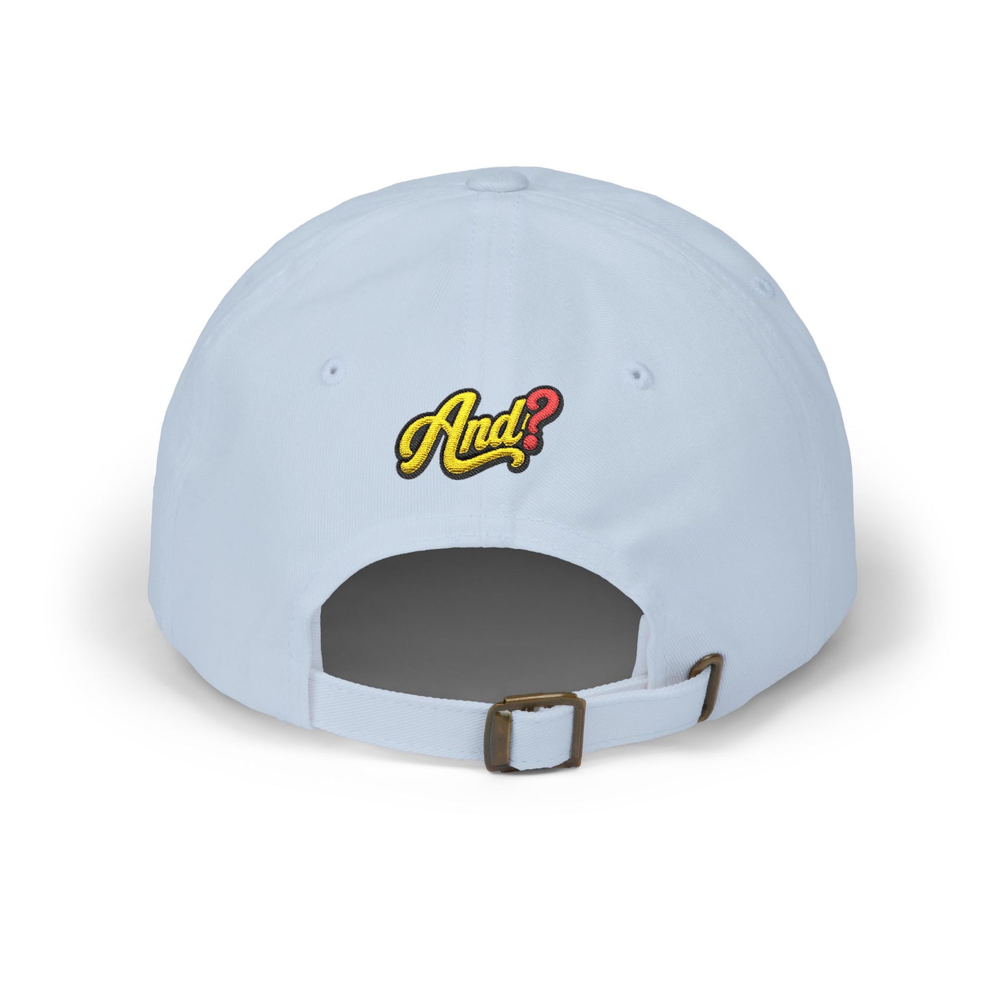 Dad Cap with Retro "And?" Script Embroidered Patch