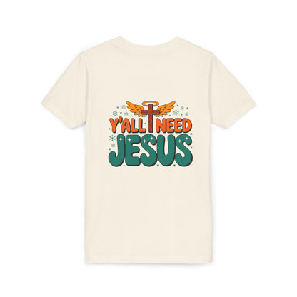 Youth Tee - "Y'all Need Jesus" Gospel Christian Kids Shirt