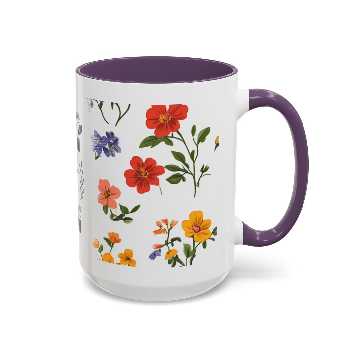 Floral "Her Love Is the Quiet Strength" Accent Coffee Mug — Inspirational Mother's Day Gift