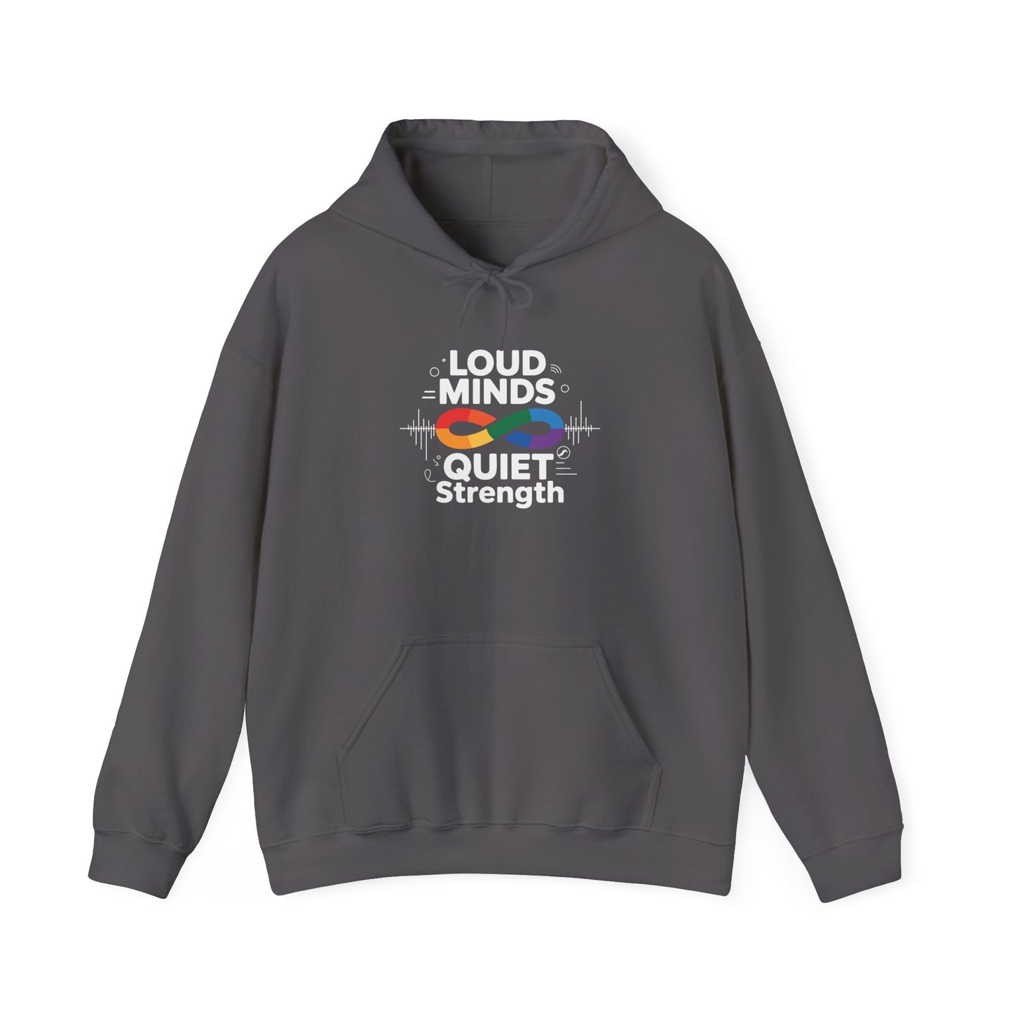 Loud Minds Quiet Strength Hoodie