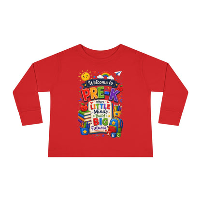 Pre-K Toddler Long Sleeve Tee – "Welcome to Pre-K Where Little Minds Build Big Futures"