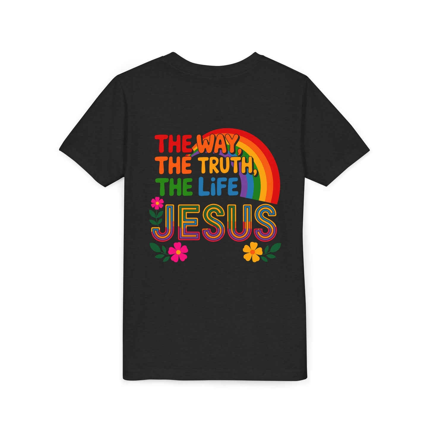 Youth Tee — "The Way, The Truth, The Life" Jesus John 14:6 Rainbow Christian Shirt
