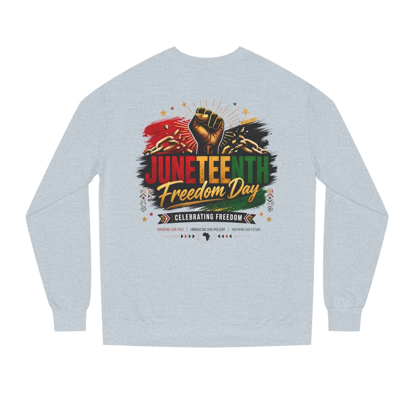 Juneteenth Freedom Day Sweatshirt — Celebrating Freedom Crewneck
