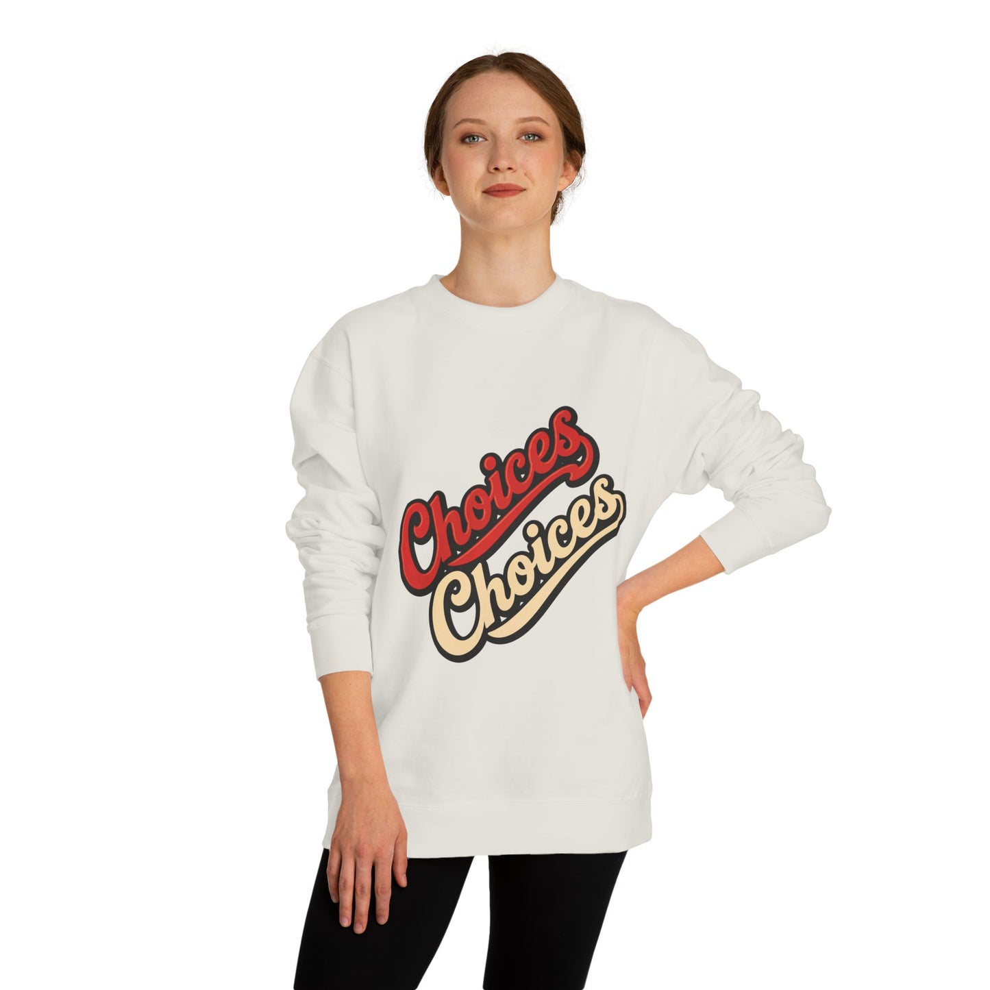 Choices Choices Crewneck Sweatshirt – Retro Script Graphic Pullover